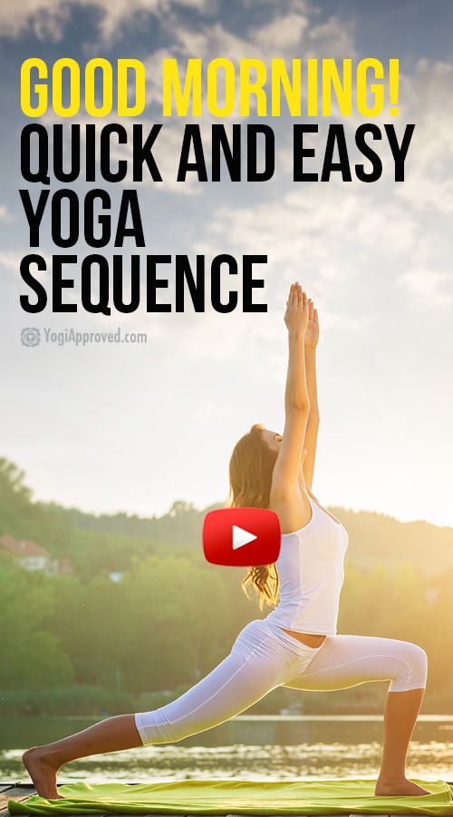 Good Morning! Quick   Easy Energizing Yoga Sequence (Video)