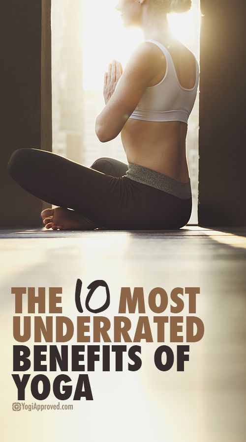 The 10 Most Underrated Benefits of Yoga