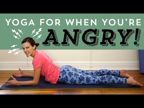 Hey Fran Hey • Yoga For When You’re Angry Yoga With Adriene...