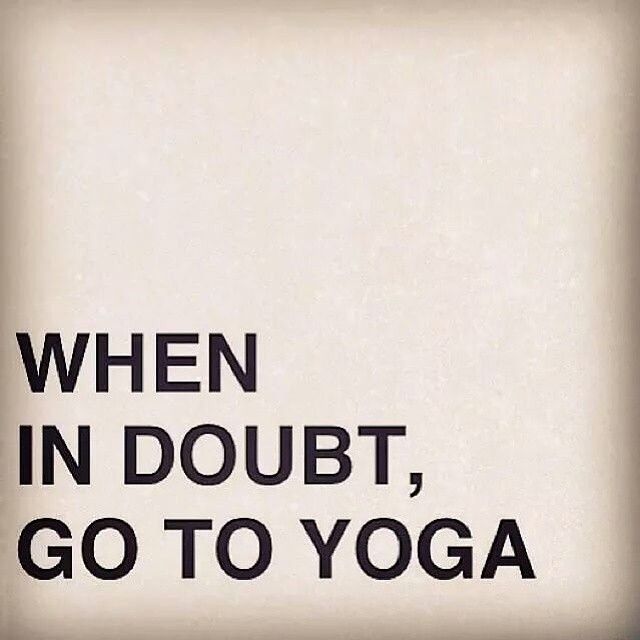 When in doubt, go to yoga ❤️