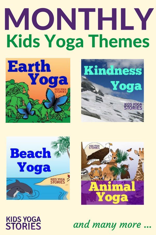 Monthly Kids Yoga Themes: each month has a focus pose, breathing technique, 3-po...