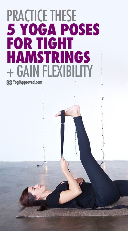 Have Tight Hamstrings? Practice These 5 Yoga Poses to Gain Flexibility