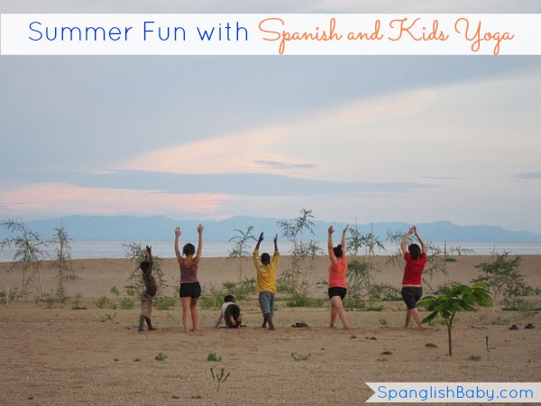 Summer Fun with Spanish and Kids Yoga - on SpanglishBaby.com by Kids Yoga Storie...