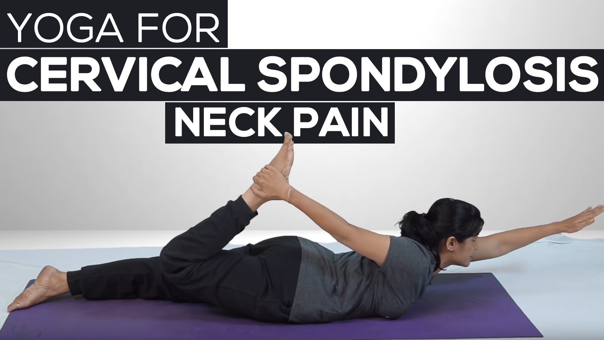 Yoga Poses : Yoga Poses For CERVICAL SPONDYLOSIS | Neck Pain Treatment ...