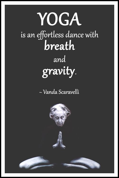 Yoga quote by Vanda Scaravelli: “Yoga is an effortless dance with breath and g...