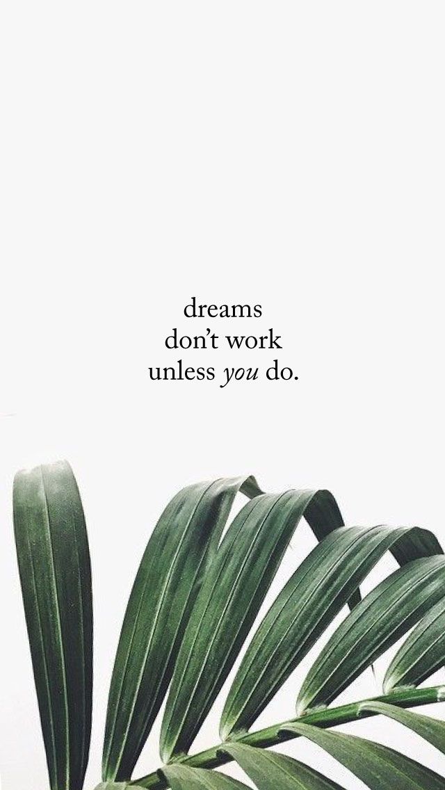 dreams don't work unless you do | monthly motto