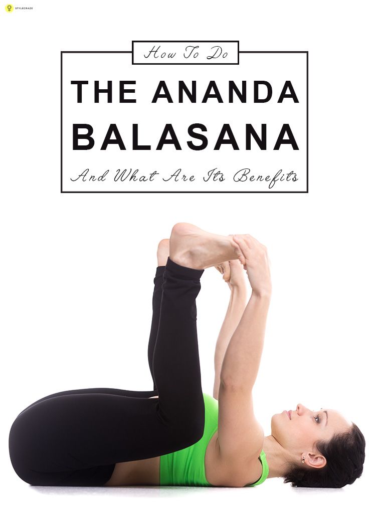 How To Do The Ananda Balasana And What Are Its Benefits