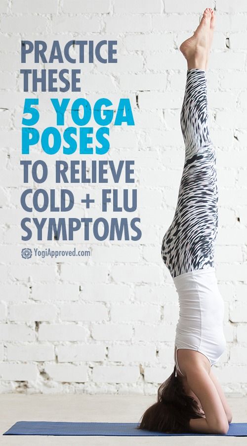 Practice These 5 Yoga Poses to Relieve Cold + Flu Symptoms