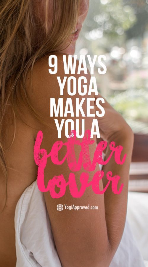 9 Ways Yoga Makes You a Better Lover