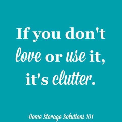 If you don't love it or use it, it's clutter