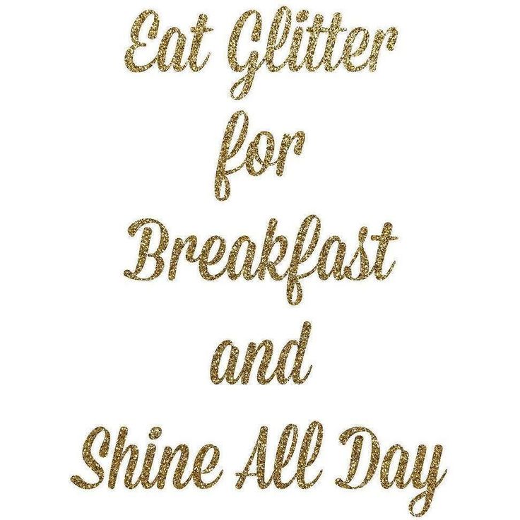 Not just for breakfast but lunch and dinner too. We are meant to sparkle and shi...