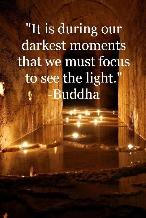 it+is+during+our+darkest+moments+-+buddha.jpg (469×700)