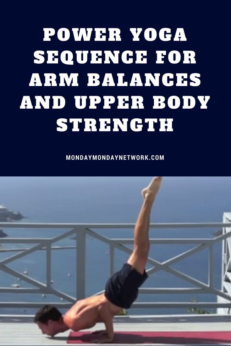 A power yoga sequence that prepares and conditions the body for arm balances by ...