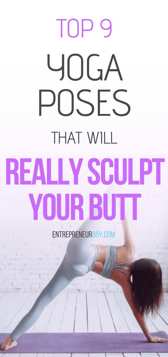 Top 9 Yoga Poses That Will Really Sculpt Your Butt