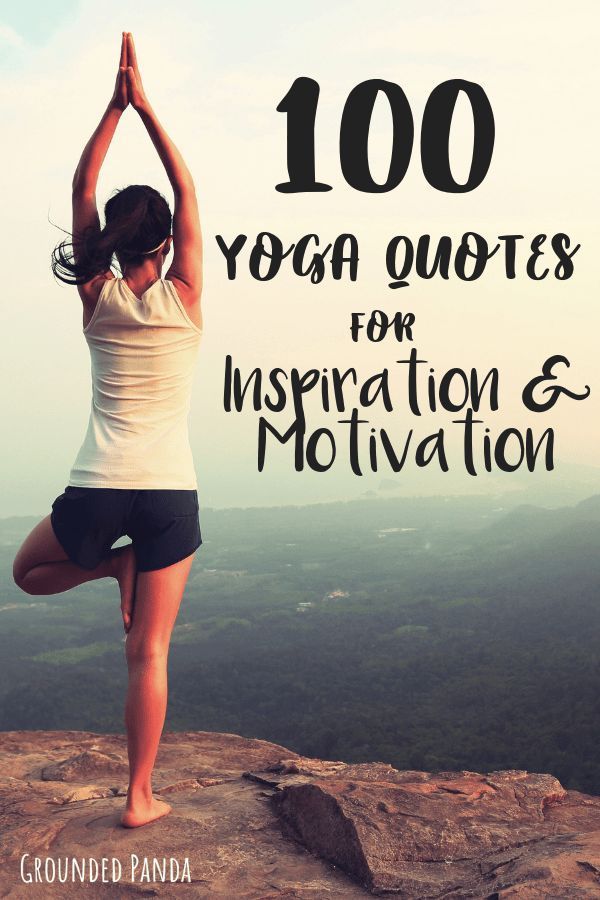 100 yoga quotes to inspire you to begin your yoga practice, and to motivate you ...