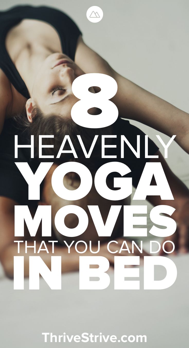 Like to be in bed? Who doesn't? Here are 8 awesome yoga moves for beginners ...
