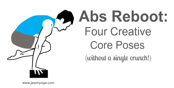 Reboot your boring abs routine with these fun, creative poses.