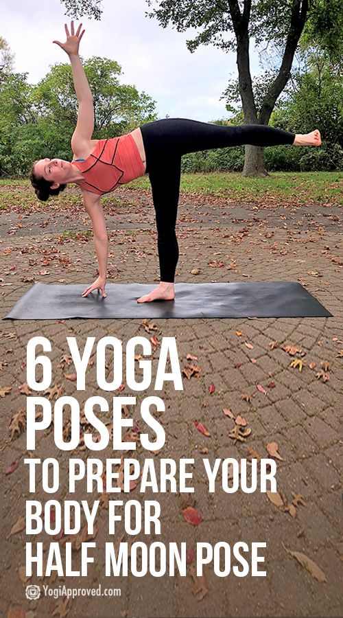 6 Yoga Poses to Prep You for Ardha Chandrasana (Half Moon Pose) | YogiApproved