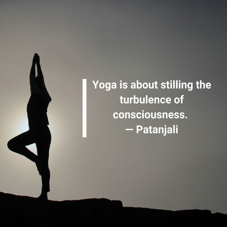 Yoga is about stilling the turbulence of consciousness. — Patanjali #MondayMot...