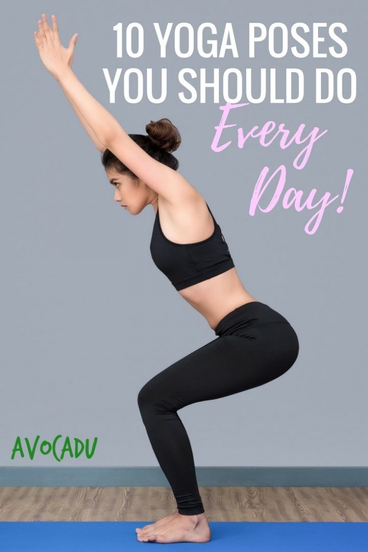 10 Yoga poses you should do every day to get flexible, relieve aches and pains, ...