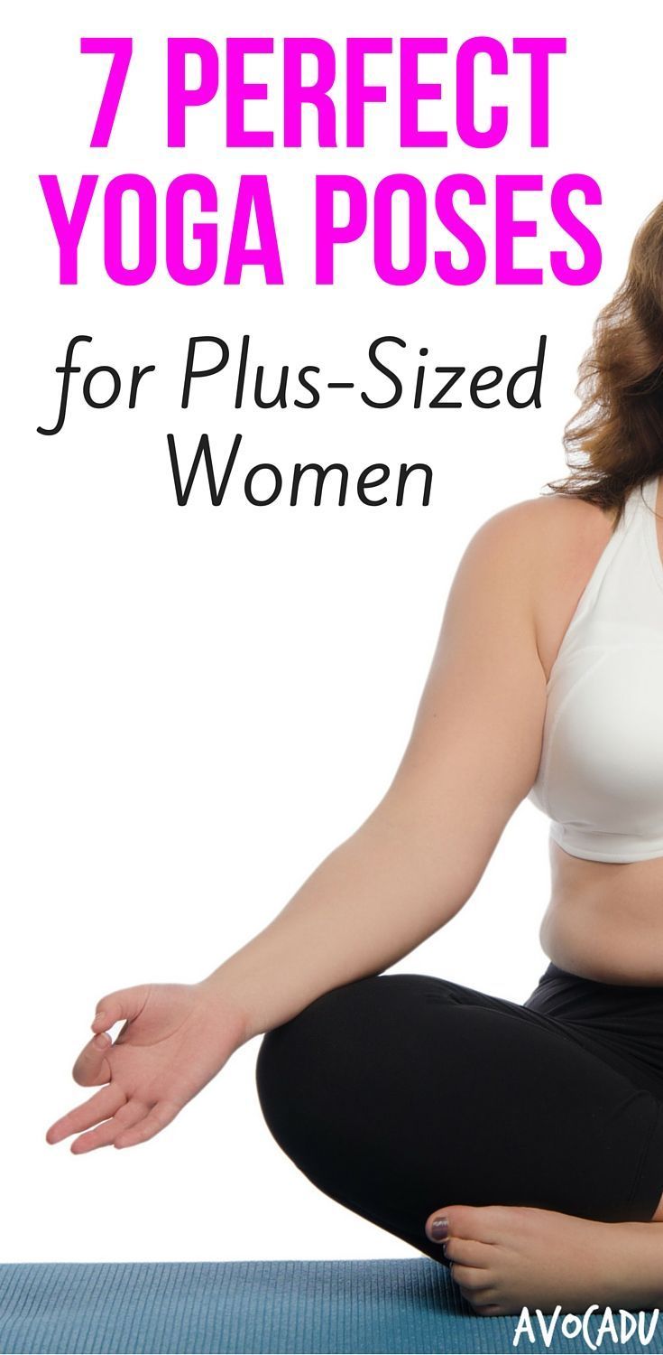 Yoga Poses for Bigger Women | Yoga Poses for Plus-Sized Women | Yoga for Weight ...