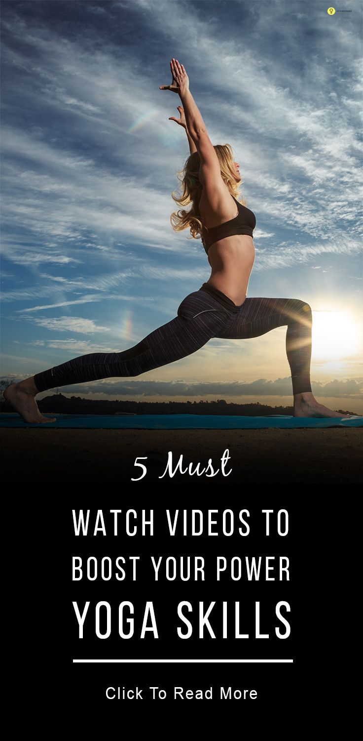 5 Must Watch Videos To Boost Your Power Yoga Skills