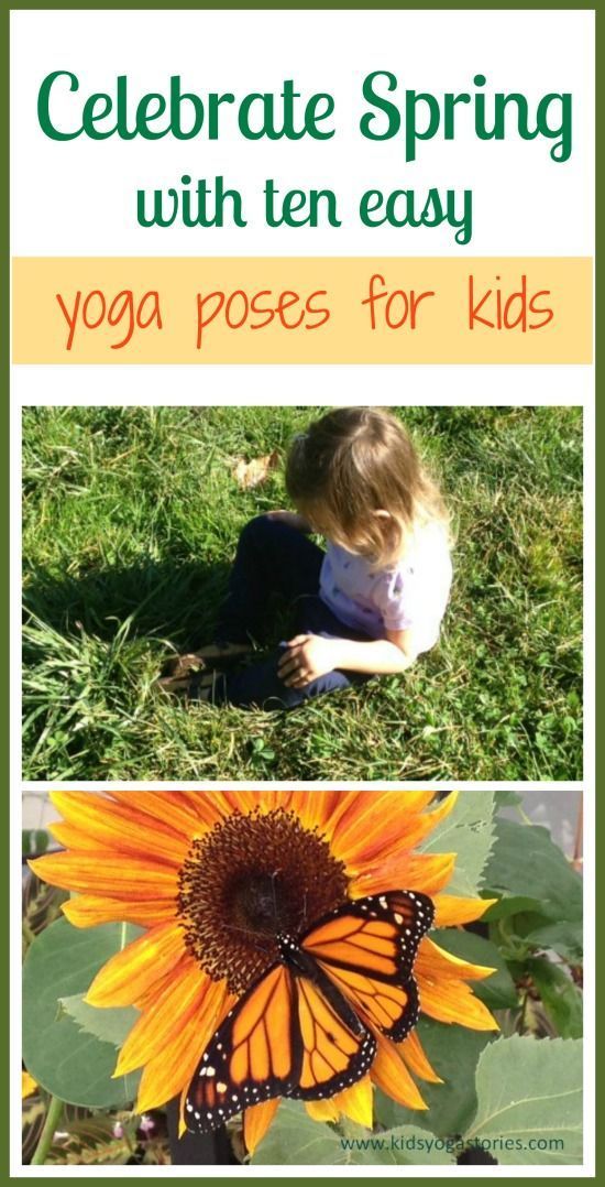 Celebrate Spring with 10 easy yoga poses for kids!  Have fun, engage your kids, ...