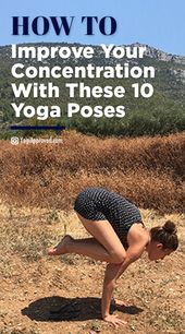 Improve Your Concentration With These 10 Yoga Poses