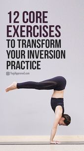 Ready to Completely Transform Your Inversion Practice? Do These 12 Core Exercises