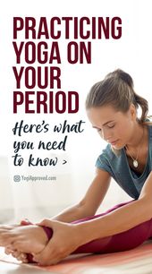 Everything You Need to Know About Practicing Yoga On Your Period