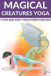Magical Creatures Yoga Poses for Kids
