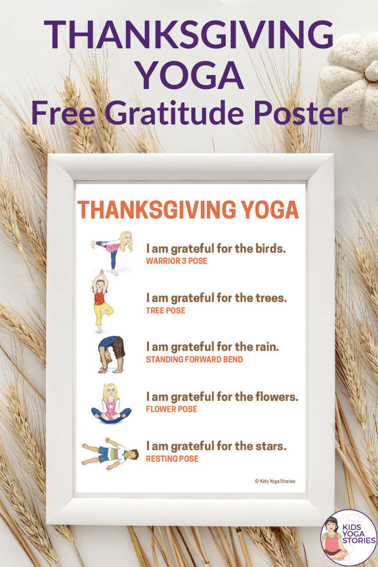 8 Thanksgiving Yoga Poses: Giving Thanks to Nature (+ Printable Poster) - Kids Yoga Stories | Yoga resources for kids