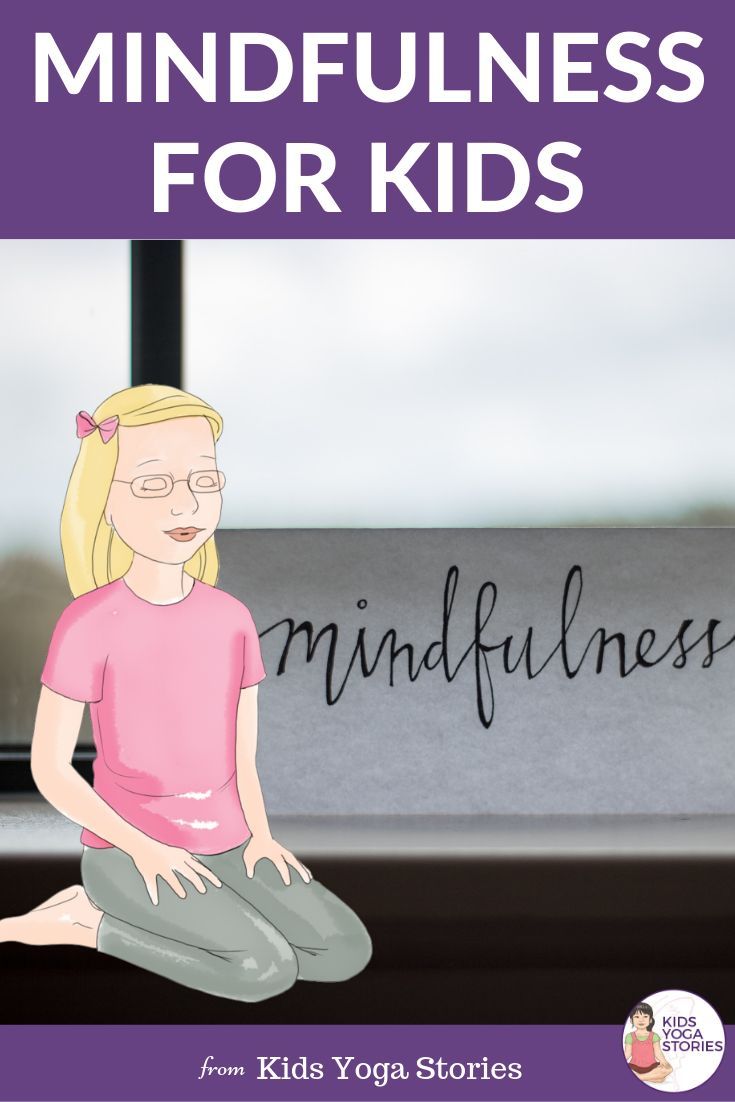 What is “Mindfulness”? And How We Teach Kids to be Mindful. | Kids Yoga Stories